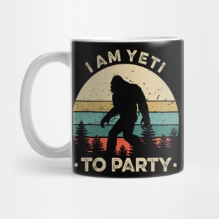 Yeti to Party Shirt - Funny Sasquatch Gifts Mug